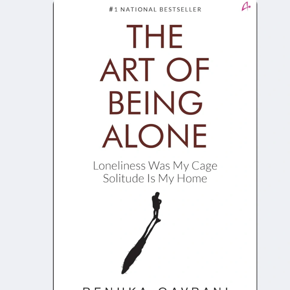 The Art of Being Alone by Renuka Gavrani 1
