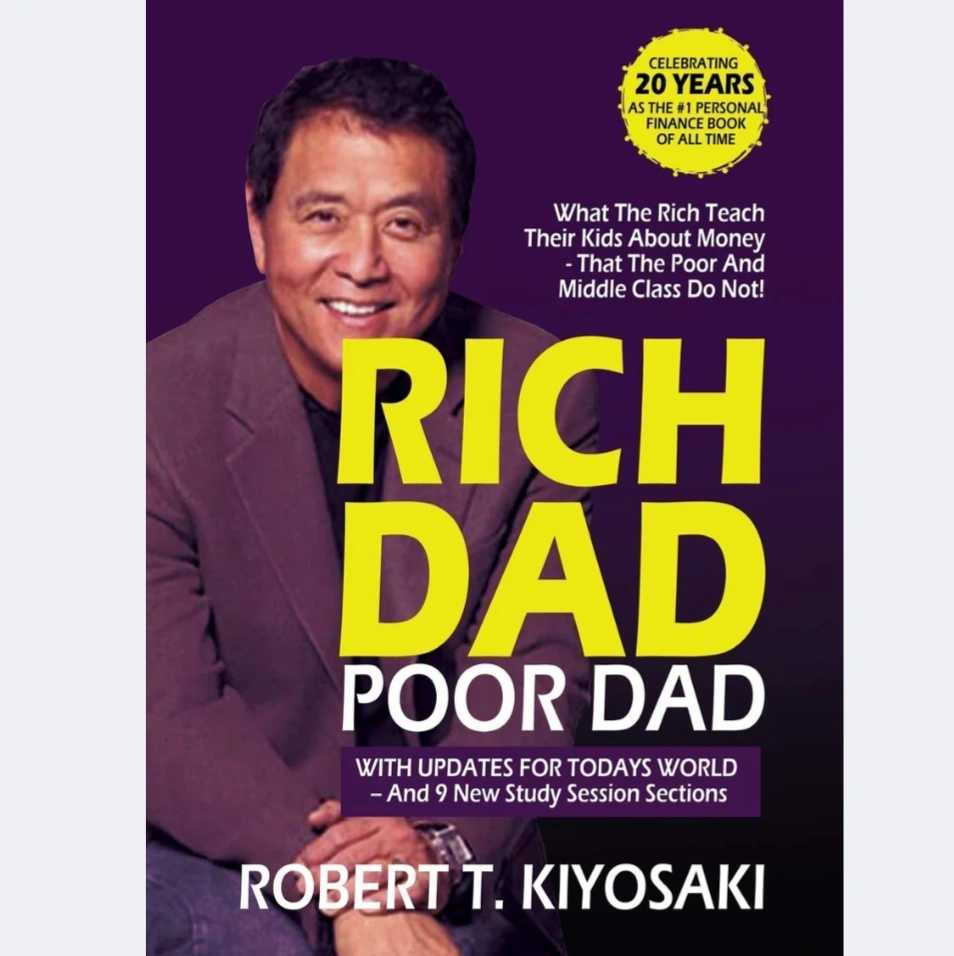 Rich Dad Poor Dad by Robert Kiyosaki and Sharon Lechter 1