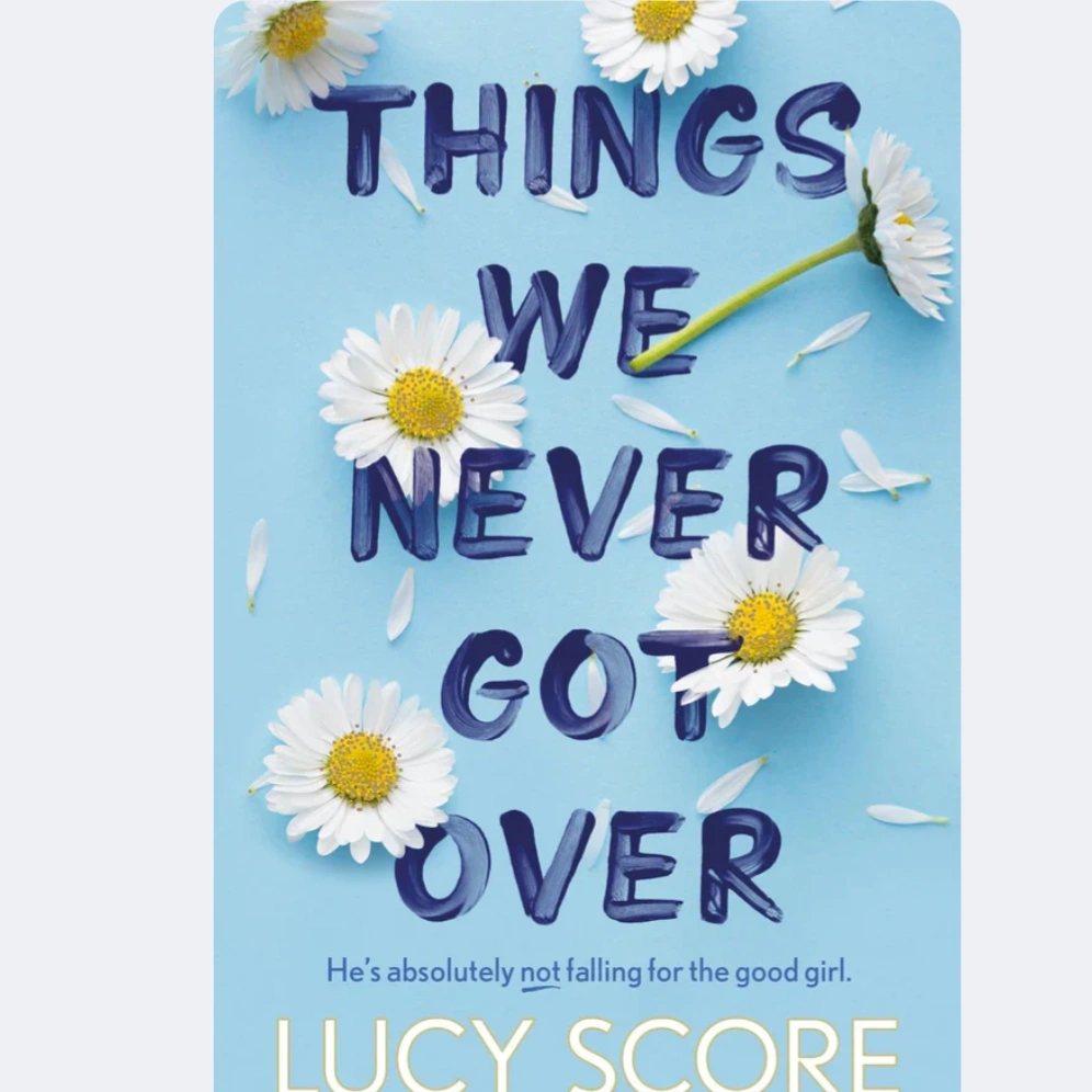 Things We Never Got Over By Lucy Score 1